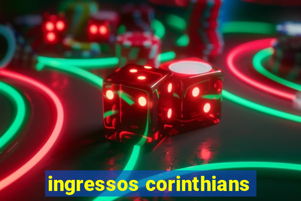 ingressos corinthians